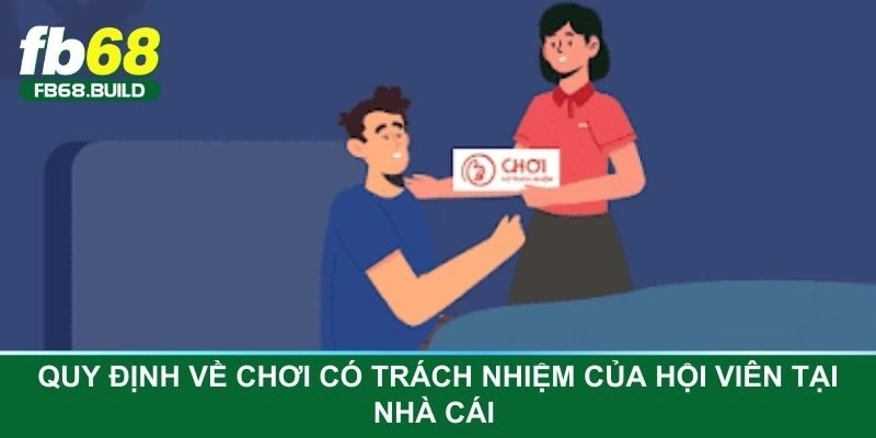Quy định về chơi có trách nhiệm của hội viên tại nhà cái